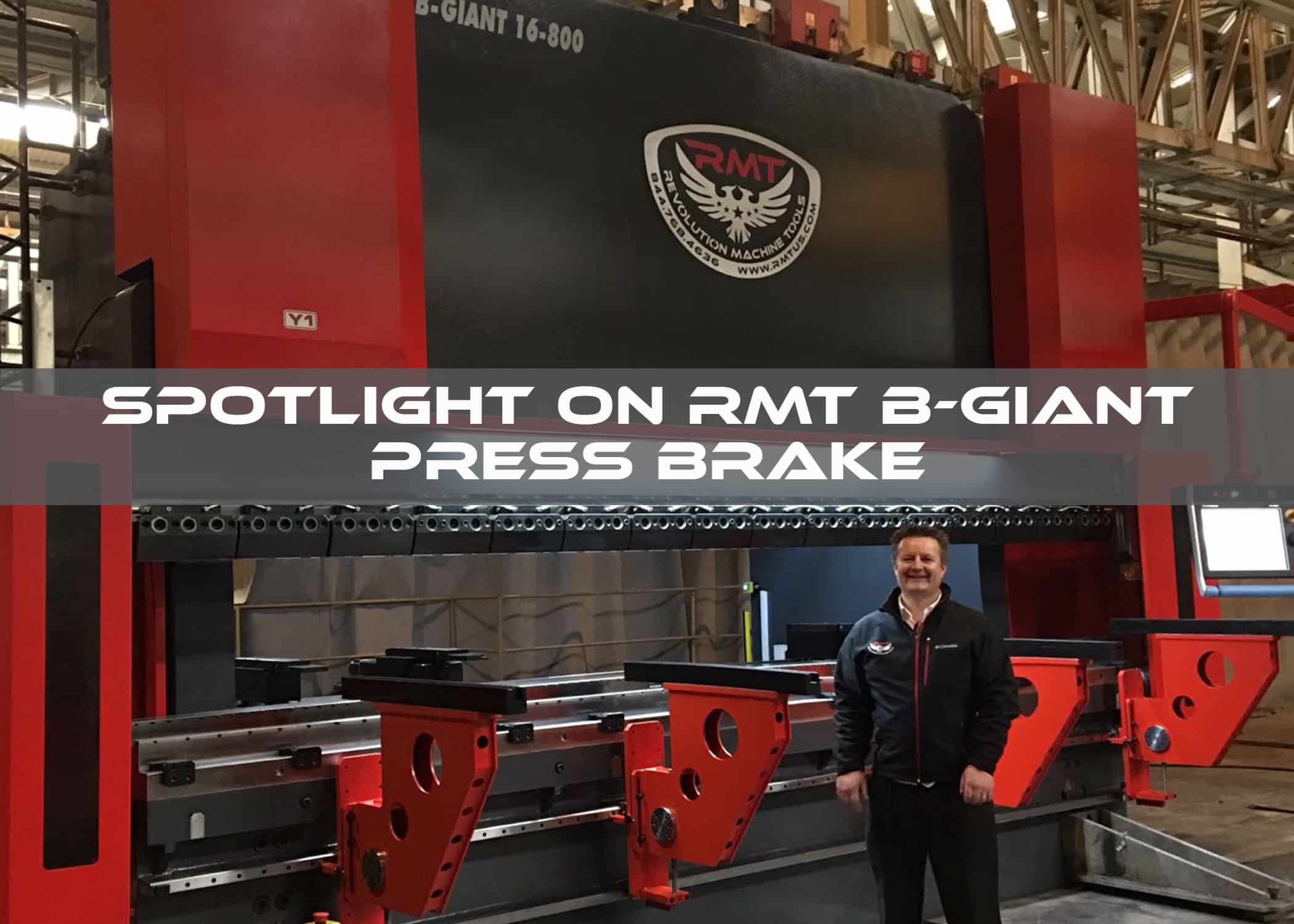 Spotlight on RMT B-GIANT Press Brakes