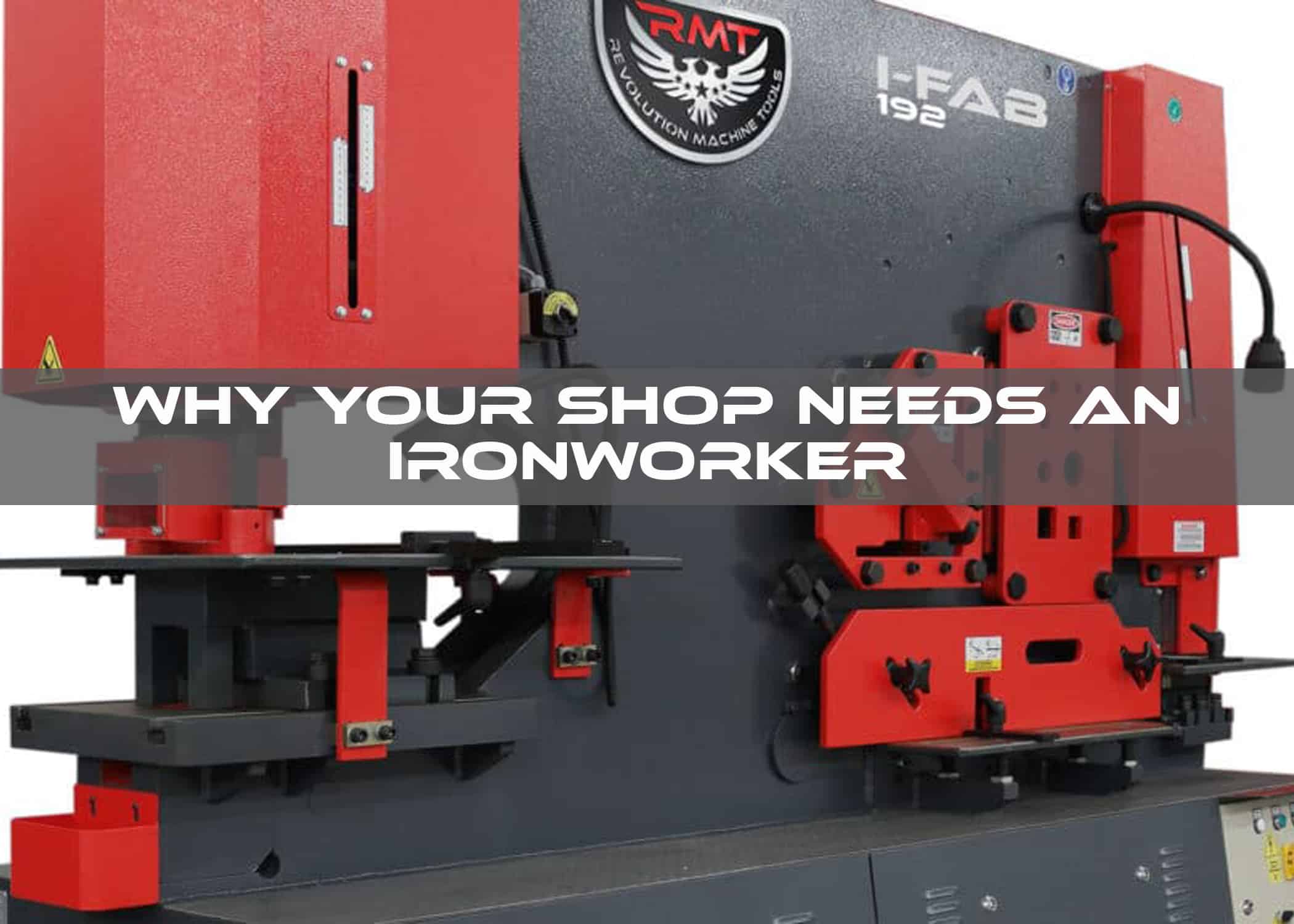 Why Your Shop Needs an Ironworker Featured