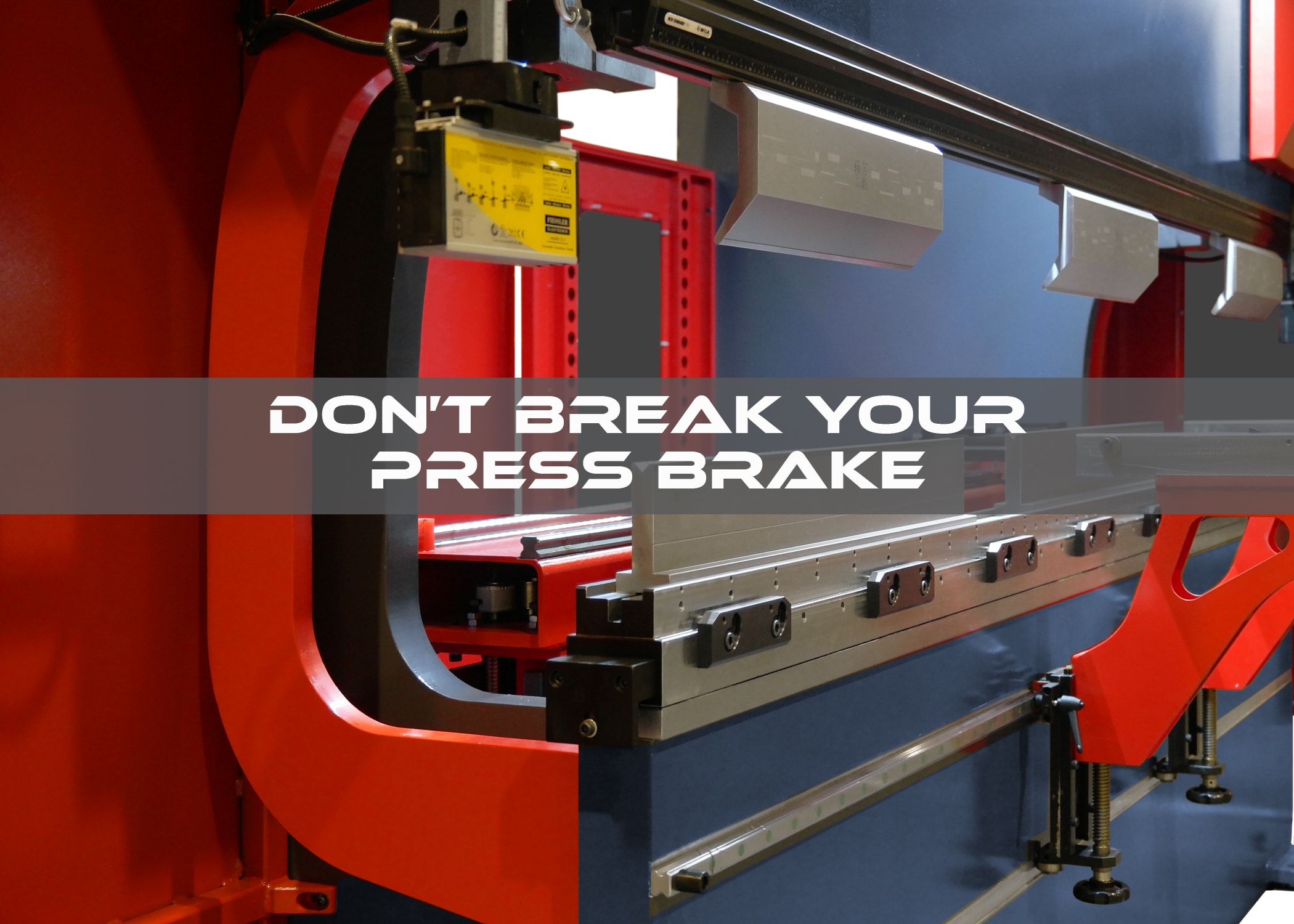 Don’t Break Your Press Brake