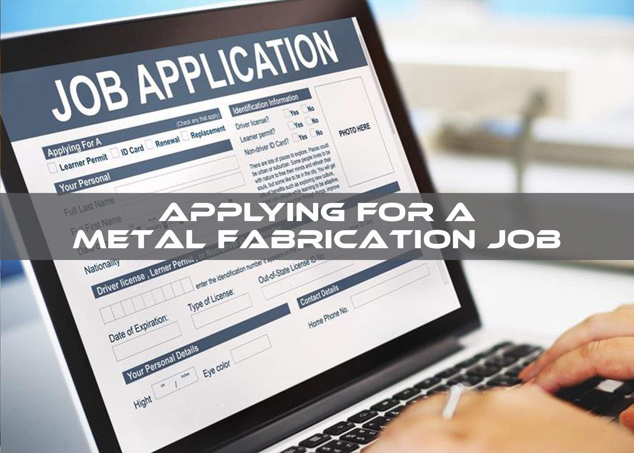 Applying for a metal fabrication job