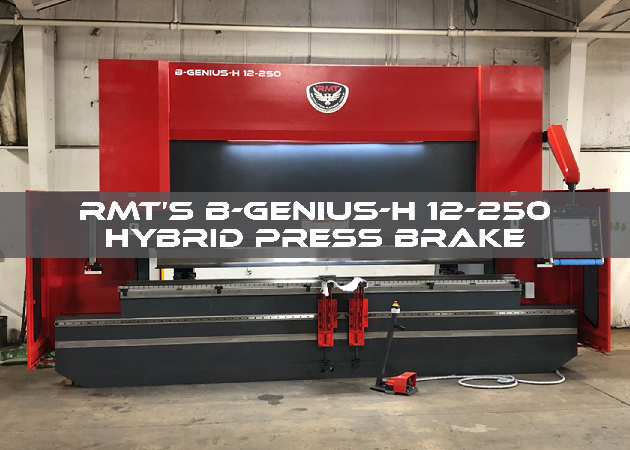 RMT’s B-GENIUS-H™ 12-250 Hybrid Press Brake