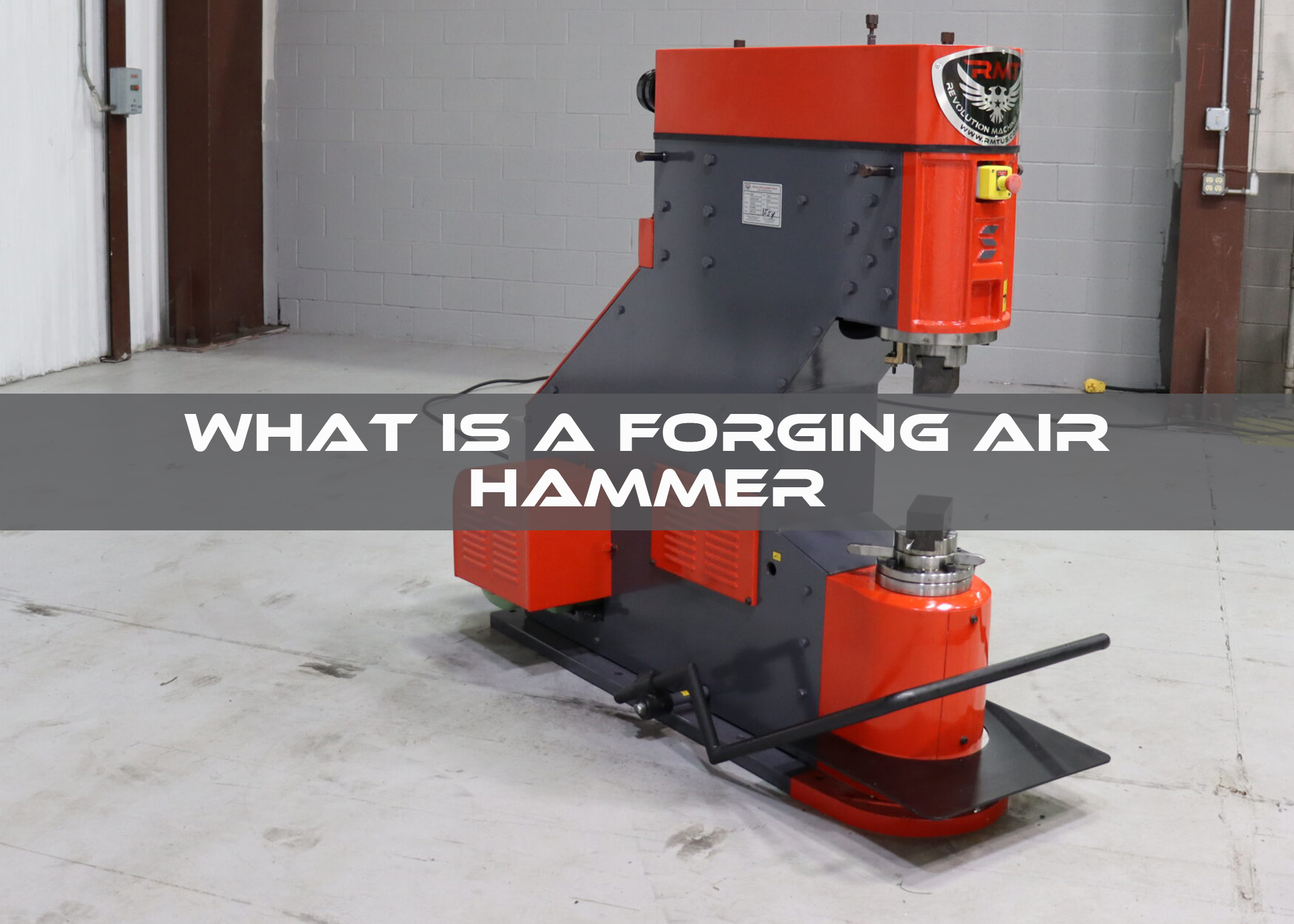 What Is a Forging Air Hammer?